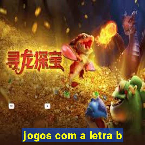 jogos com a letra b